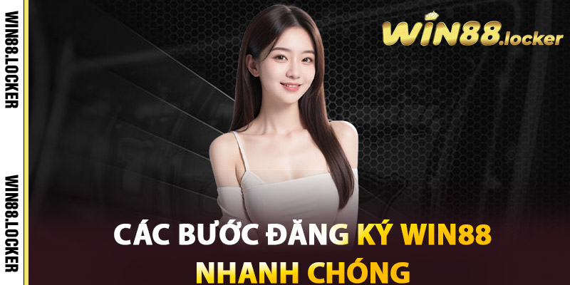Các bước Đăng ký Win88 nhanh chóng
