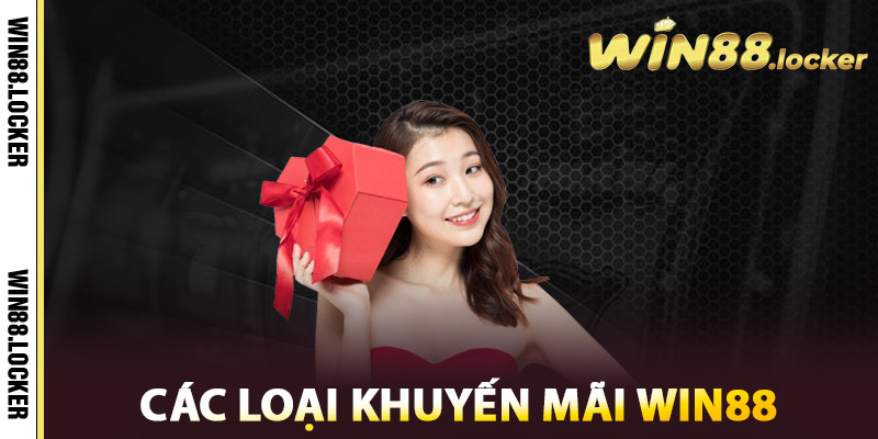 Các loại khuyến mãi Win88