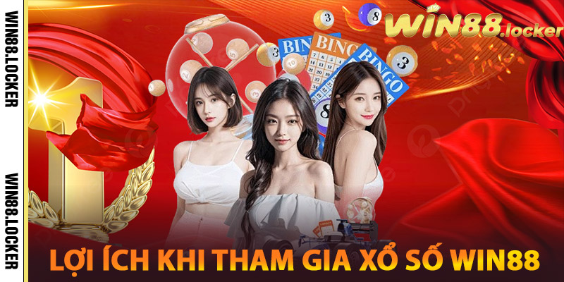 Lợi ích khi tham gia xổ số Win88