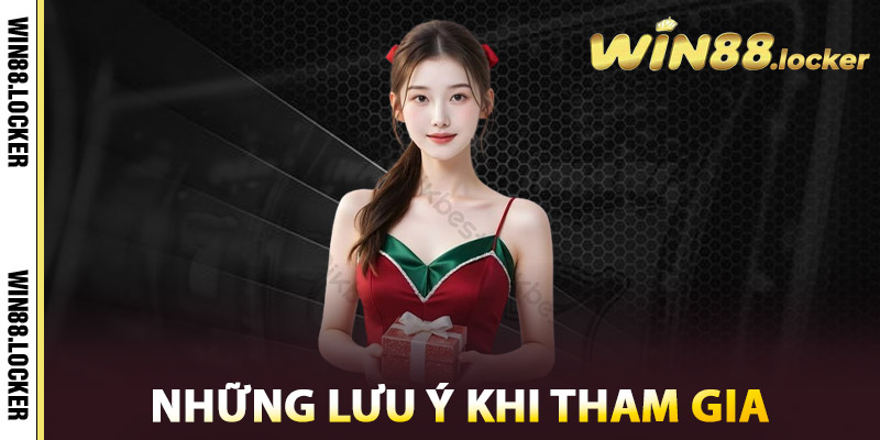 Những lưu ý khi tham gia